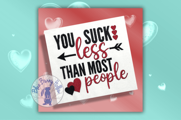You Suck Less Than Most People Embroidery Review